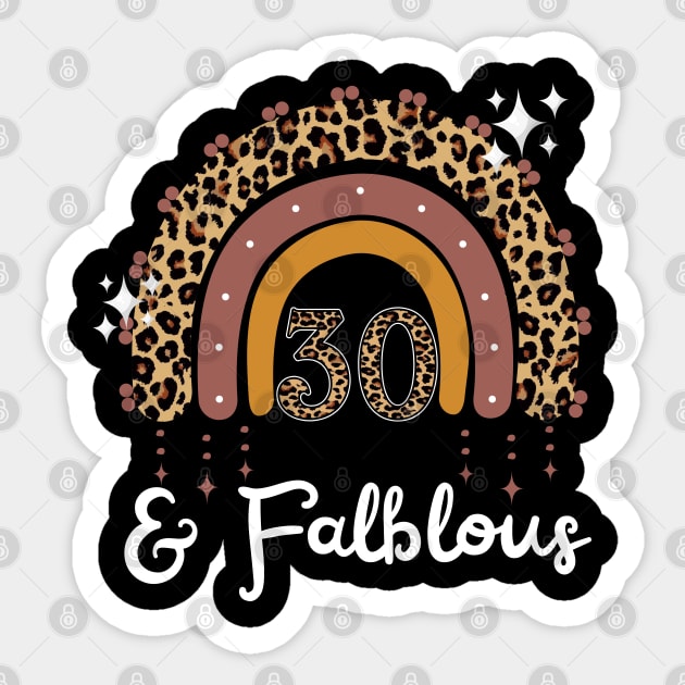 30 Years Old Fabulous Rainbow Leopard 30th Birthday Sticker by JustBeSatisfied